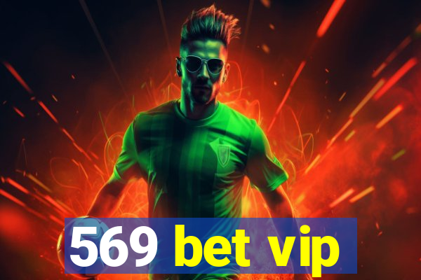 569 bet vip